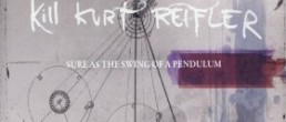 Kill Kurt Reifler: Sure as the Swing of a Pendulum
