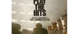LCD Soundsystem:  Shut Up and Play the Hits