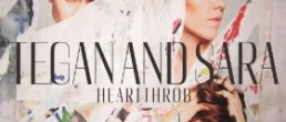 Tegan and Sara:  Heartthrob