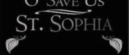 THE 2015 FRINGE FESTIVAL: O’ Save Us St. Sophia @ Robert Moss Theater, 8/29/2015