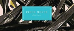 Field Mouse: Episodic