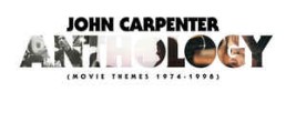 John Carpenter: Anthology (Movie Themes 1974-1998)