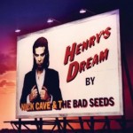 Nick Cave Henrys Dream