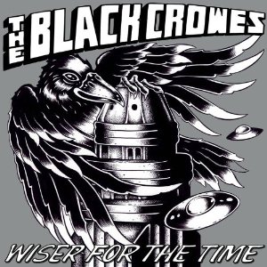 The Black Crowes Wiser for the Time